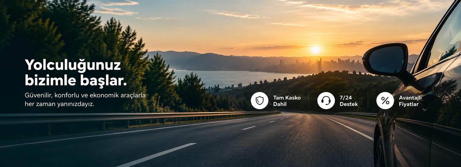 Yolculuğunuz bizimle başlar. Güvenilir, konforlu ve ekonomik araçlarla her zaman yanınızdayız. Tam kasko dahil, 7/24 destek, avantajlı fiyatlar.
